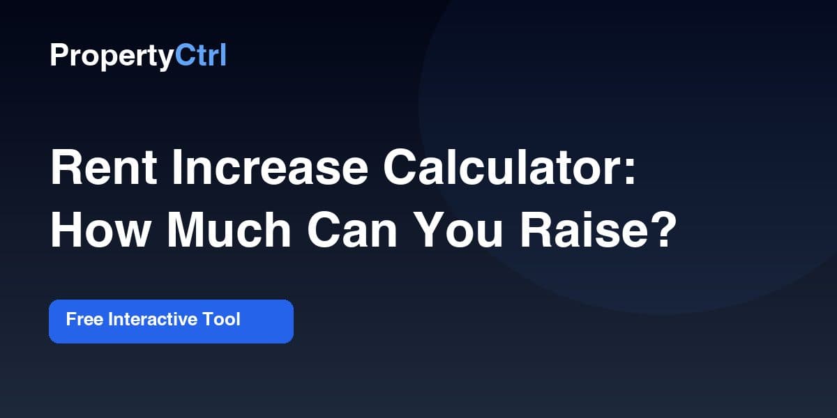 Rent Increase Calculator: How Much Can You Raise? (2026)